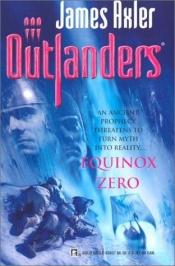 book cover of Equinox Zero (Outlanders) by James Axler