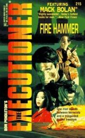 book cover of Fire Hammer (The Executioner #215) by Don Pendleton