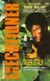 book cover of Tiger Stalk (Executioner) # 220 by Don Pendleton