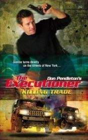 book cover of Killing Trade (The Executioner) by Don Pendleton