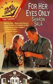 book cover of For Her Eyes Only by Sharon Sala