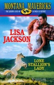 book cover of Lone Stallion's Lady (Montana Mavericks: Return to Big Sky Country) by Λίζα Τζάκσον