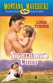 book cover of Harlequin Nighthawk's Child (Montana Mavericks) by Linda Turner