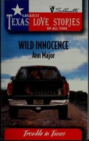 book cover of Wild Innocence (Something Wild) Man Of The Month (Silhouette Desire, No 835) by Ann Major