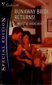 book cover of Runaway Bride Returns! by Christie Ridgway