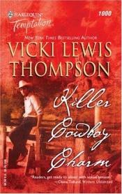 book cover of Killer Cowboy Charm: Editor's Choice (Temptation) by Vicki Lewis Thompson