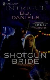 book cover of Shotgun Bride by B. Daniels