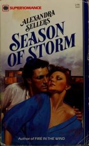 book cover of Season of Storm (Harlequin Superromance No. 87) by Alexandra Sellers