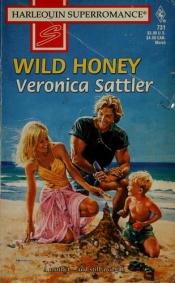 book cover of Wild Honey by Veronica Sattler