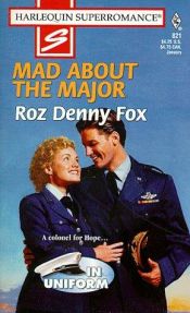book cover of Mad About the Major: In Uniform (Harlequin Superromance No. 821) by Roz Denny Fox