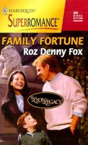 book cover of Family Fortune: The Lyon Legacy (Harlequin Superromance No. 859) by Roz Denny Fox
