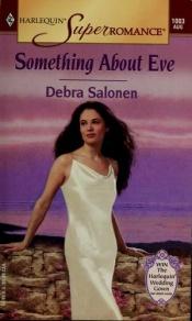 book cover of Something About Eve by Debra Salonen