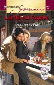 book cover of Lost But Not Forgotten (Harlequin Superromance No. 1013) by Roz Denny Fox