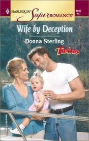 book cover of Wife by Deception: Twins (Harlequin Superromance No. 1017) by Donna Sterling