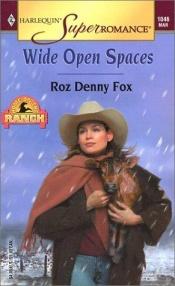 book cover of Wide Open Spaces by Roz Denny Fox
