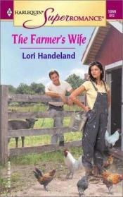 book cover of The farmer's wife by Lori Handeland