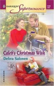 book cover of Caleb's Christmas Wish: You, Me & The Kids by Debra Salonen