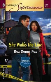 book cover of She Walks the Line : Women in Blue (Harlequin Superromance No. 1254) by Roz Denny Fox