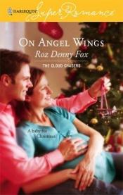 book cover of On angel wings by Roz Denny Fox