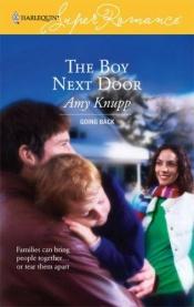 book cover of The Boy Next Door (Going Back) (Harlequin Superromance, No 1402) by Amy Knupp
