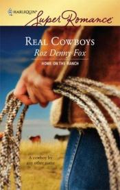 book cover of Real Cowboys by Roz Denny Fox