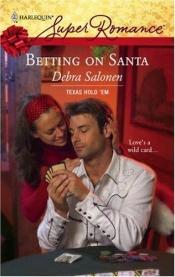 book cover of Betting on Santa (Texas Hold'em, Book 2) by Debra Salonen