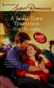 book cover of A Small-Town Temptation (Harlequin Superromance) by Terry McLaughlin
