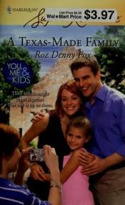 book cover of A Texas-Made Family by Roz Denny Fox