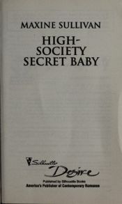 book cover of High-Society Secret Baby (Silhouette Desire 2021) by Maxine Sullivan