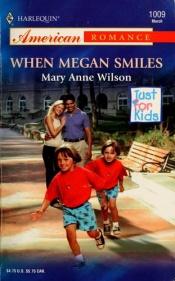 book cover of When Megan Smiles by Mary Anne Wilson
