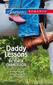 book cover of Daddy Lessons (Harlequin American Romance Series) by Victoria Chancellor