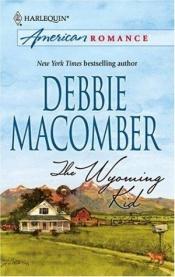 book cover of The Wyoming kid by Debbie Macomber