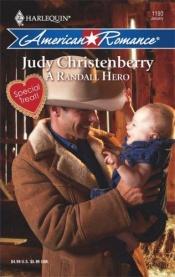 book cover of A Randall Hero (Harlequin American Romance Series) by Judy Christenberry