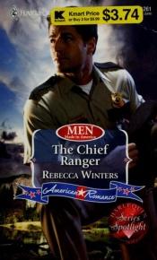 book cover of The Chief Ranger (Harlequin American Romance Series) by Rebecca Winters