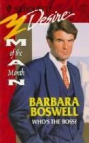 book cover of Who's the Boss? (Man of the Month) (Silhouette Desire, No 1069) by Barbara Boswell