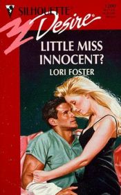 book cover of Little Miss Innocent (Sawyer Family) (Silhouette Desire #1288) by Lori Foster