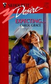 book cover of Expecting... by Grace Carol