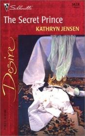 book cover of The Secret Prince by Kathryn Jensen