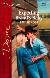 book cover of Expecting Brand's Baby by Emilie Rose