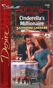 book cover of Cinderella's millionaire by Katherine Garbera
