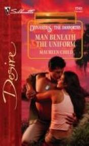 book cover of Man beneath the uniform by Maureen Child