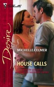 book cover of House Calls by Michelle Celmer