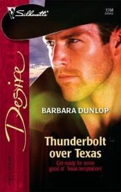 book cover of Thunderbolt Over Texas by Barbara Dunlop