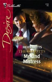 book cover of Mr. and Mistress: The Elliotts (Silhouette Desire No. 1723) by Heidi Betts