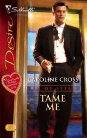 book cover of Tame Me by Caroline Cross