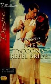 book cover of The Tycoon's Rebel Bride by Maya Banks