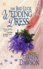 book cover of The bad luck wedding dress by Geralyn Dawson