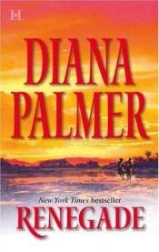 book cover of Renegade - Long Tall Texans by Diana Palmer
