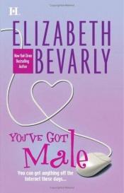 book cover of You've Got Male (1st in OPUS series, 2005) by Elizabeth Bevarly