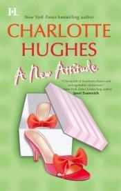 book cover of A New Attitude by Charlotte Hughes